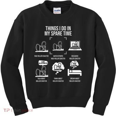 Things I Do In My Spare Time Rollercoaster Theme Park Kids Sweatshirt