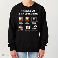Things I Do In My Spare Time Drink Bourbon Whiskey Women's Sweatshirt thumb 0