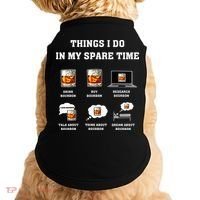 Things I Do In My Spare Time Drink Bourbon Whiskey Doggie Tank thumb 0