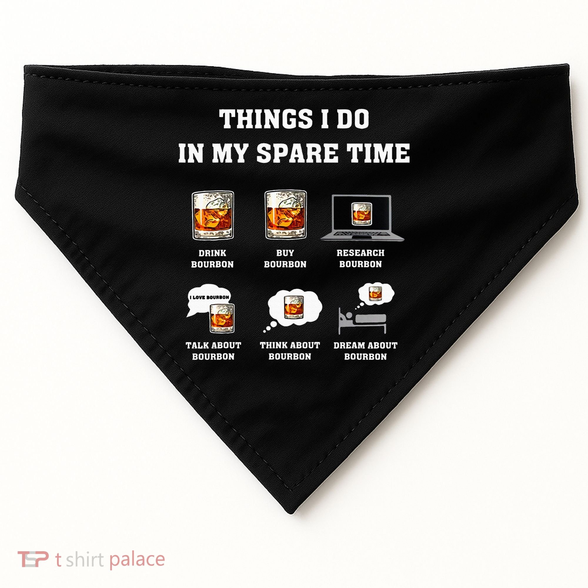 Things I Do In My Spare Time Drink Bourbon Whiskey USA-Made Doggie Bandana