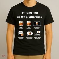 Things I Do In My Spare Time Drink Bourbon Whiskey T-Shirt thumb 3