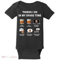 Things I Do In My Spare Time Drink Bourbon Whiskey Baby Bodysuit thumb 0