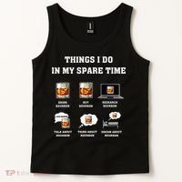 Things I Do In My Spare Time Drink Bourbon Whiskey Tank Top thumb 2