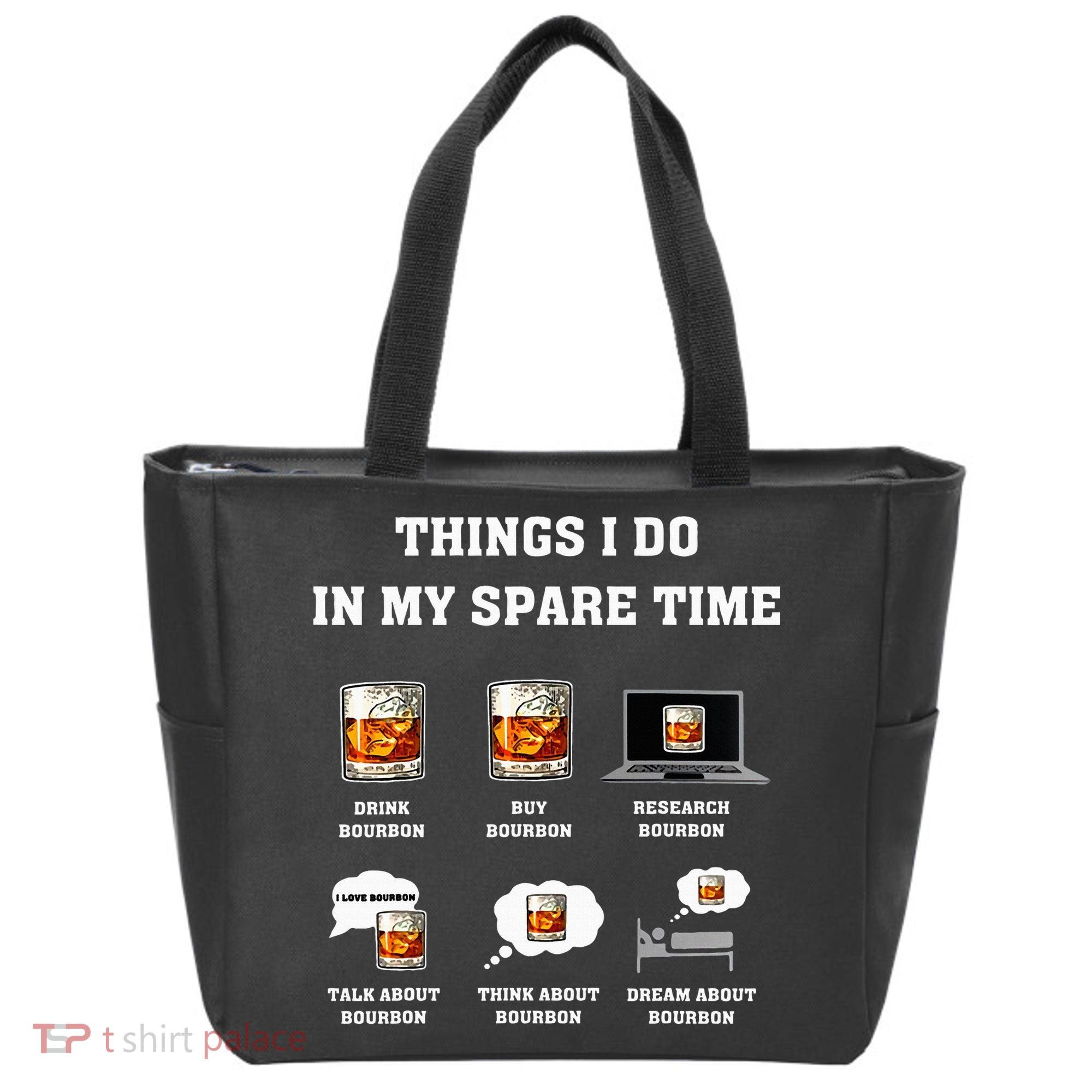 Things I Do In My Spare Time Drink Bourbon Whiskey Tote Bag