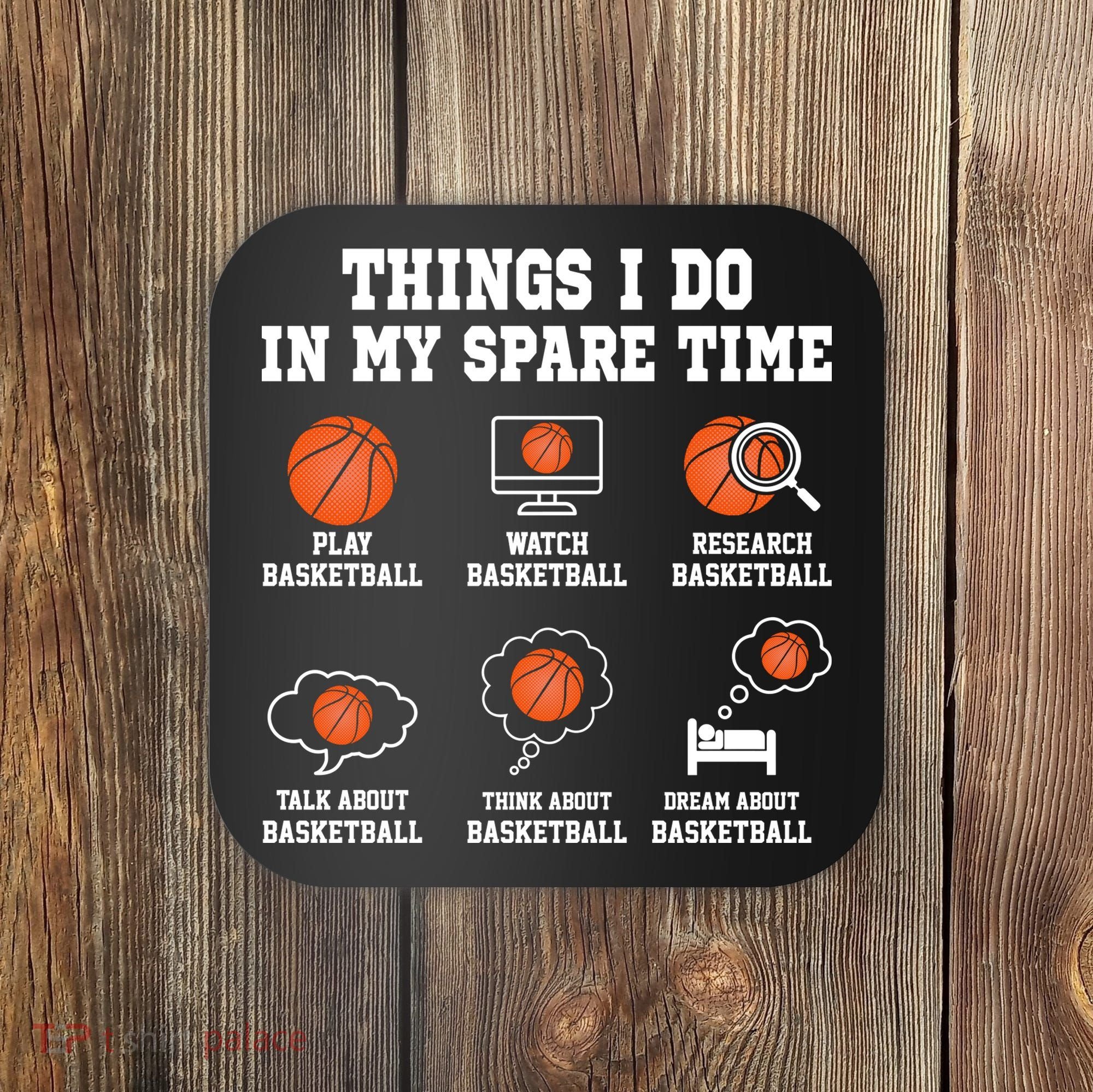 Things I Do My Spare Time Basketball Gift For Sports Fan Coaster