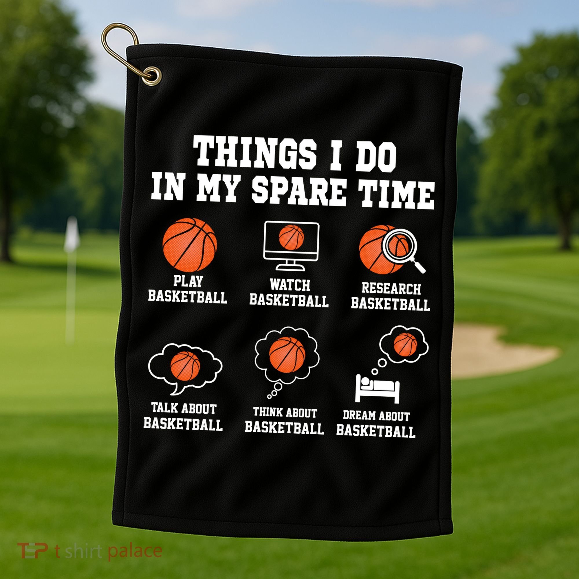 Things I Do My Spare Time Basketball Gift For Sports Fan Golf Towel