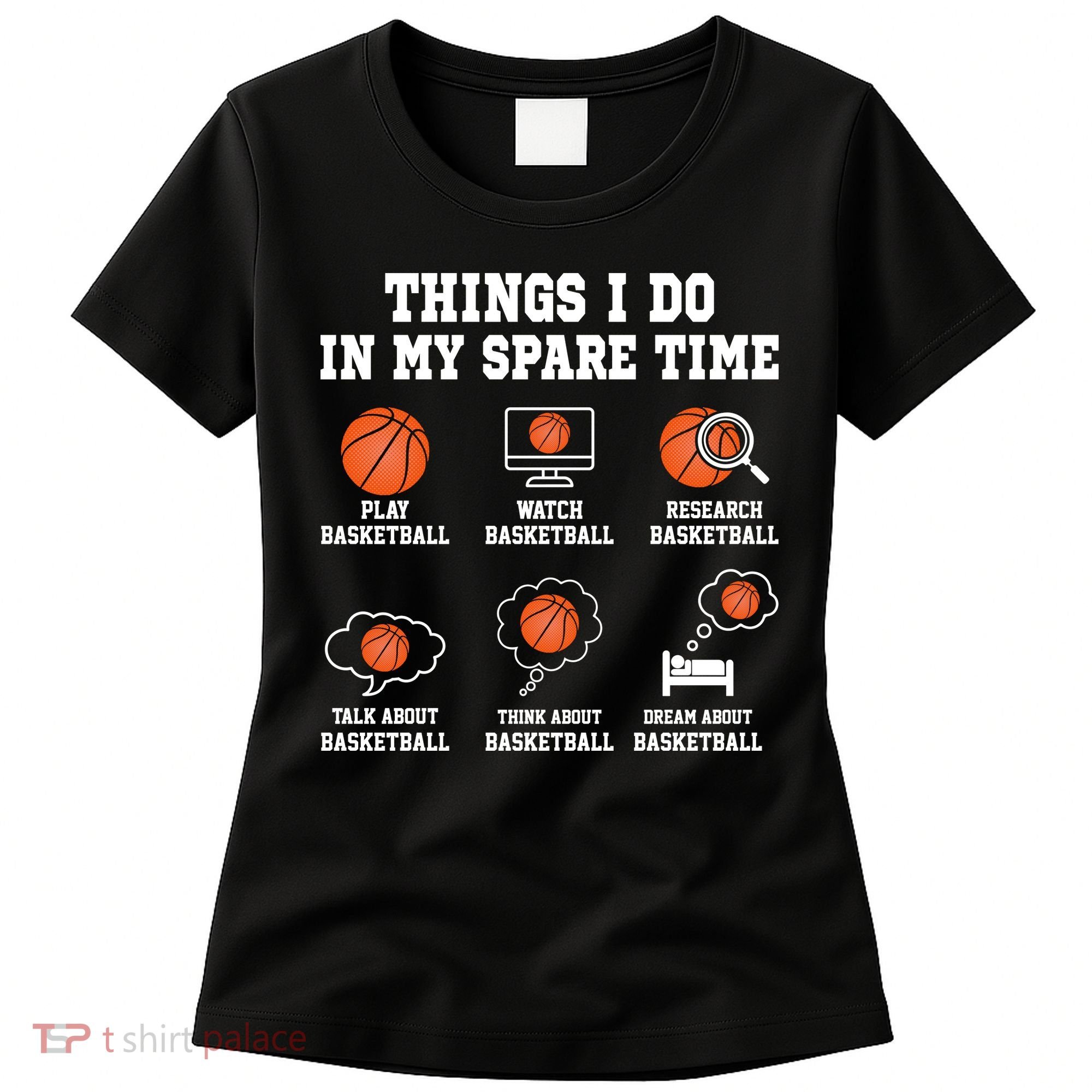 Things I Do My Spare Time Basketball Gift For Sports Fan Women's T-Shirt