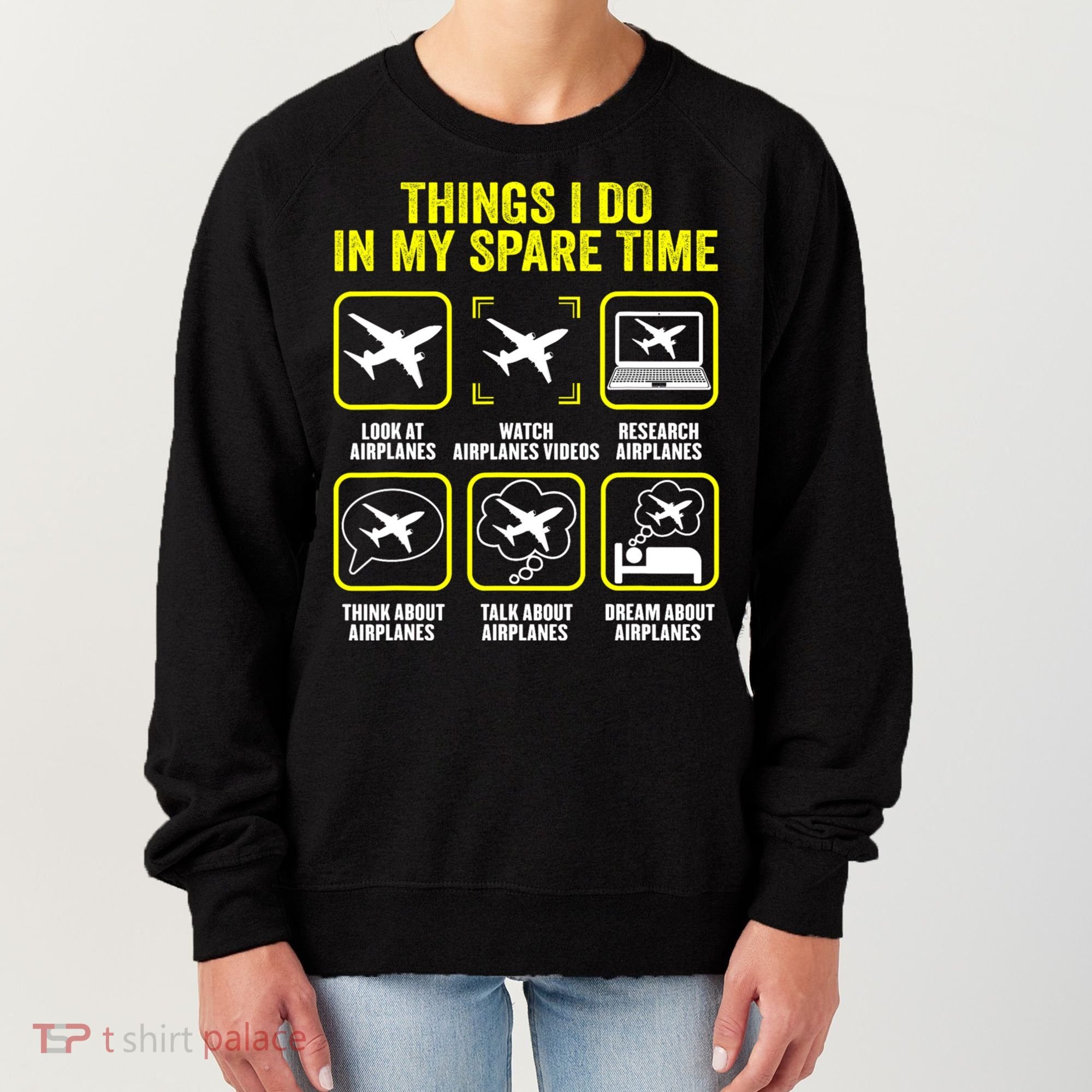 Things I Do In My Spare Time Airplanes Aviation Pilot Women's Sweatshirt