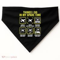 Things I Do In My Spare Time Airplanes Aviation Pilot USA-Made Doggie Bandana thumb 0