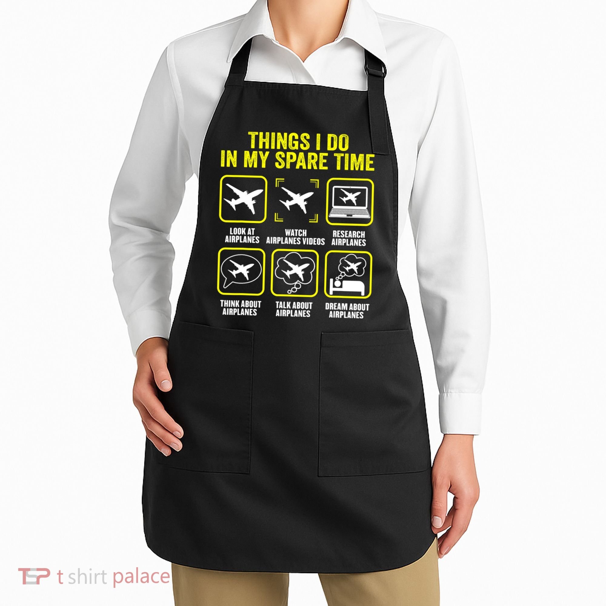 Things I Do In My Spare Time Airplanes Aviation Pilot Apron