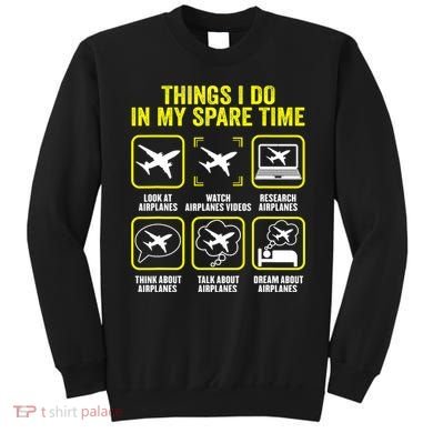 Things I Do In My Spare Time Airplanes Aviation Pilot Sweatshirt