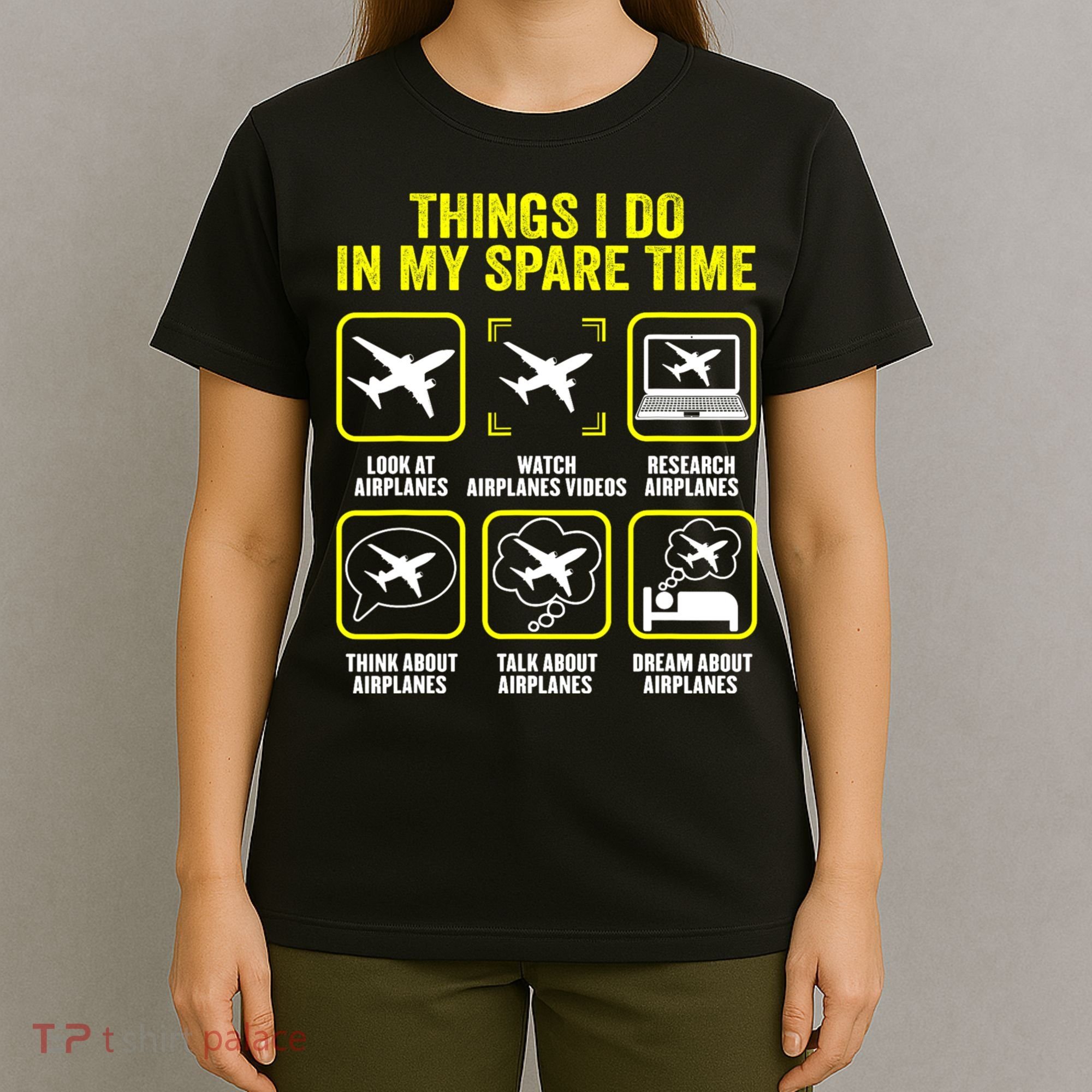 Things I Do In My Spare Time Airplanes Aviation Pilot T-Shirt
