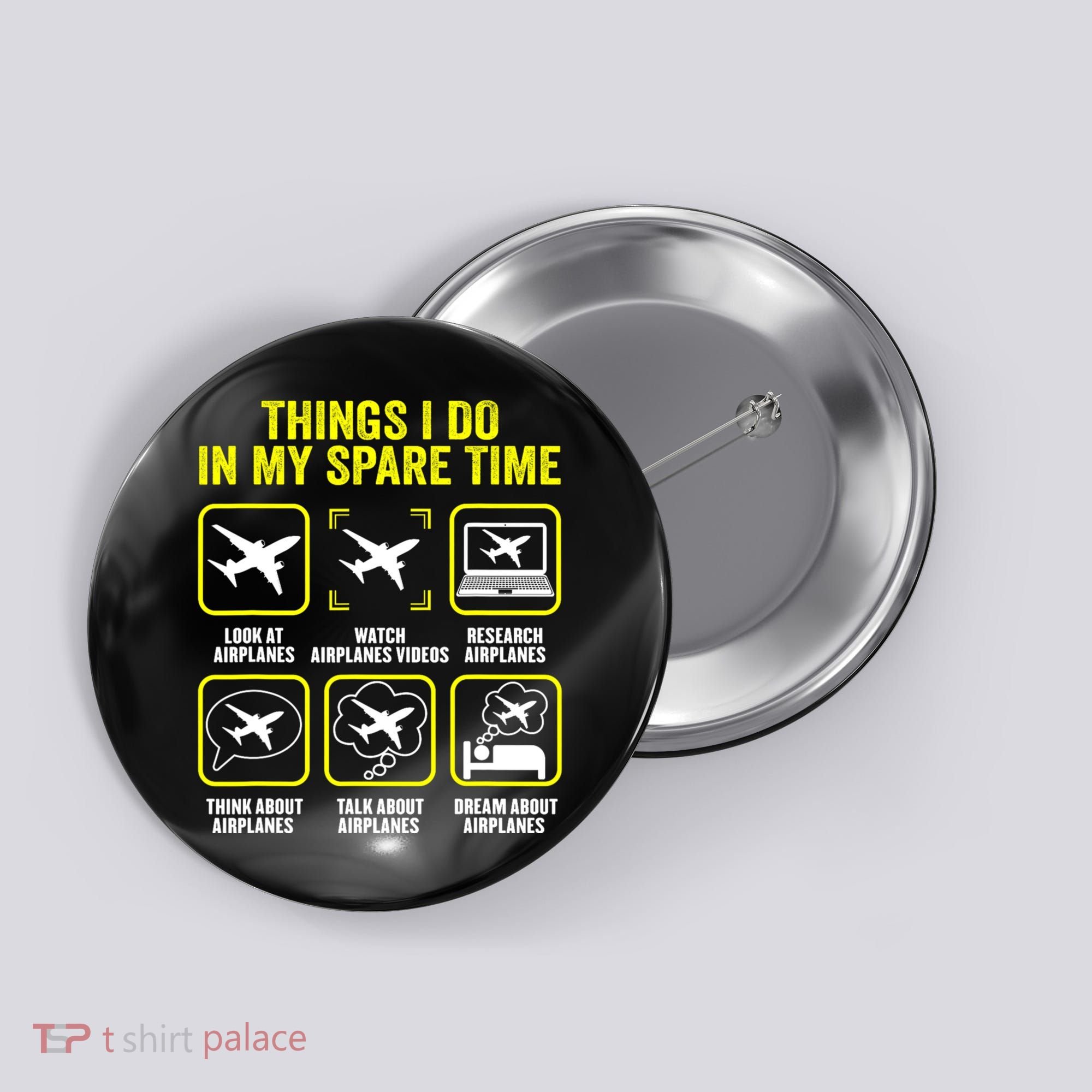 Things I Do In My Spare Time Airplanes Aviation Pilot Button