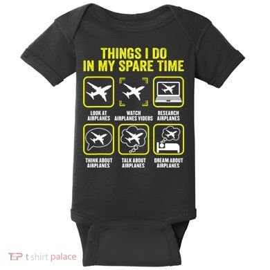 Things I Do In My Spare Time Airplanes Aviation Pilot Baby Bodysuit