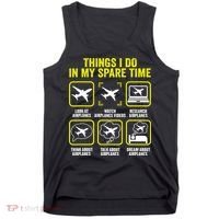 Things I Do In My Spare Time Airplanes Aviation Pilot Tank Top thumb 0