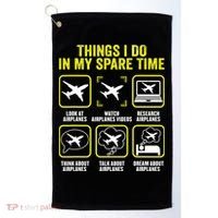 Things I Do In My Spare Time Airplanes Aviation Pilot Golf Towel thumb 0