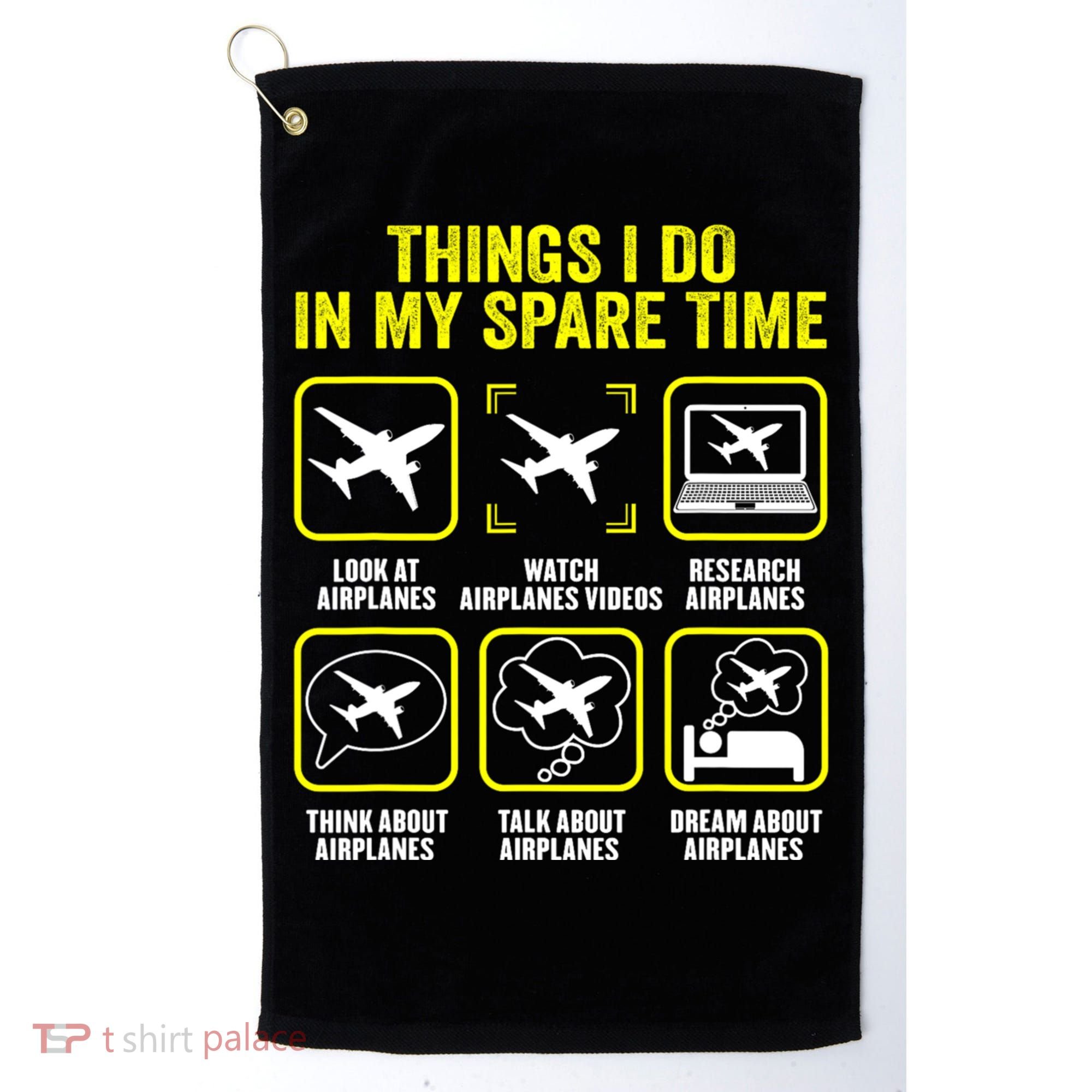 Things I Do In My Spare Time Airplanes Aviation Pilot Golf Towel
