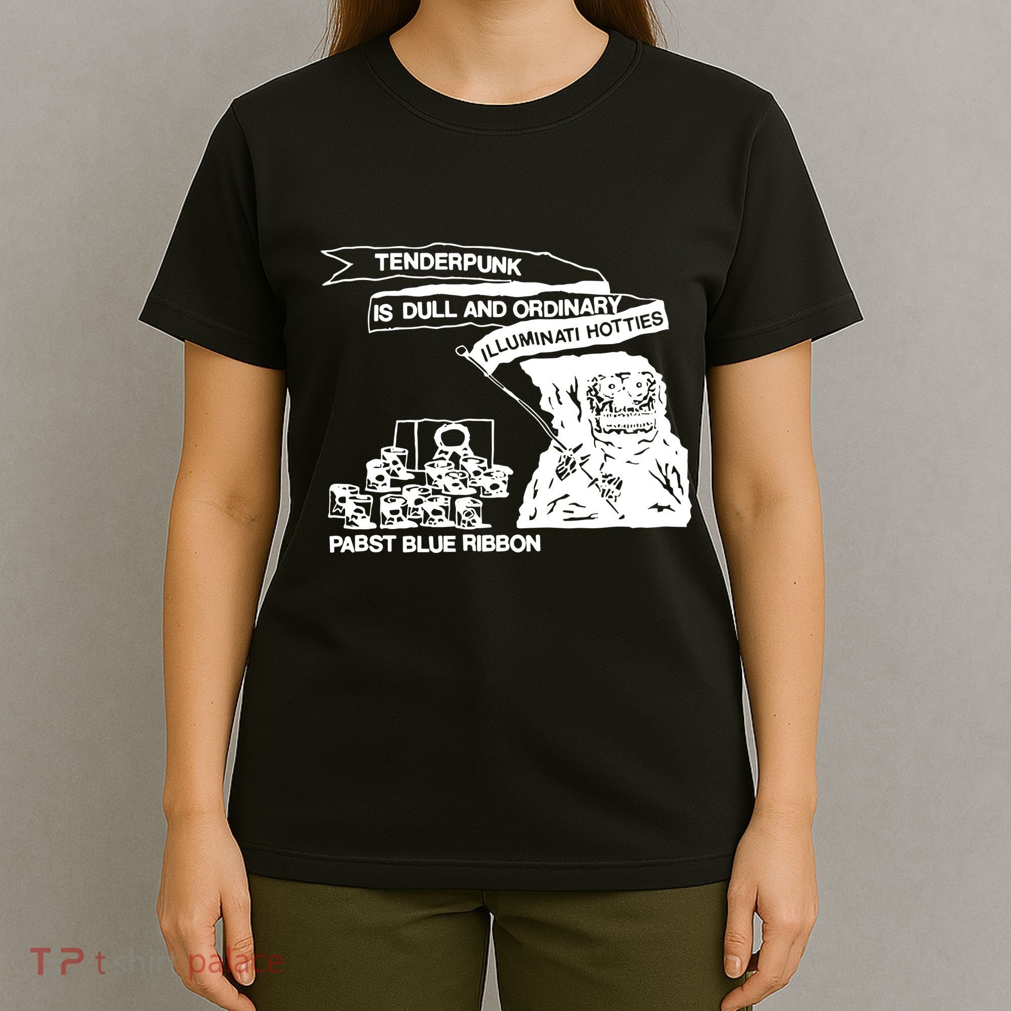 Tenderpunk Is Dull And Ordinary Illuminati Hotties T-Shirt