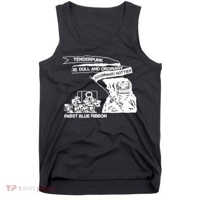 Tenderpunk Is Dull And Ordinary Illuminati Hotties Tank Top