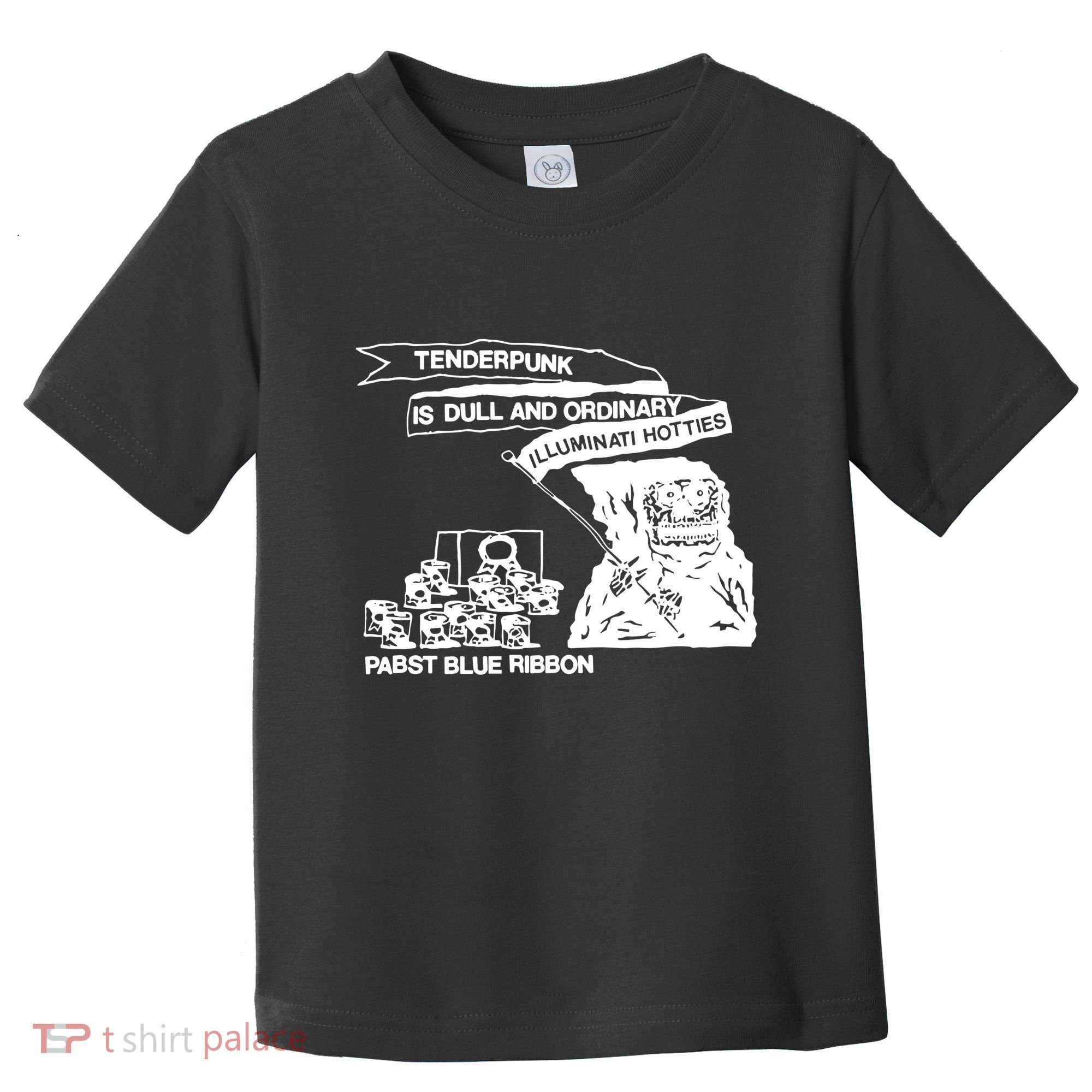 Tenderpunk Is Dull And Ordinary Illuminati Hotties Toddler T-Shirt