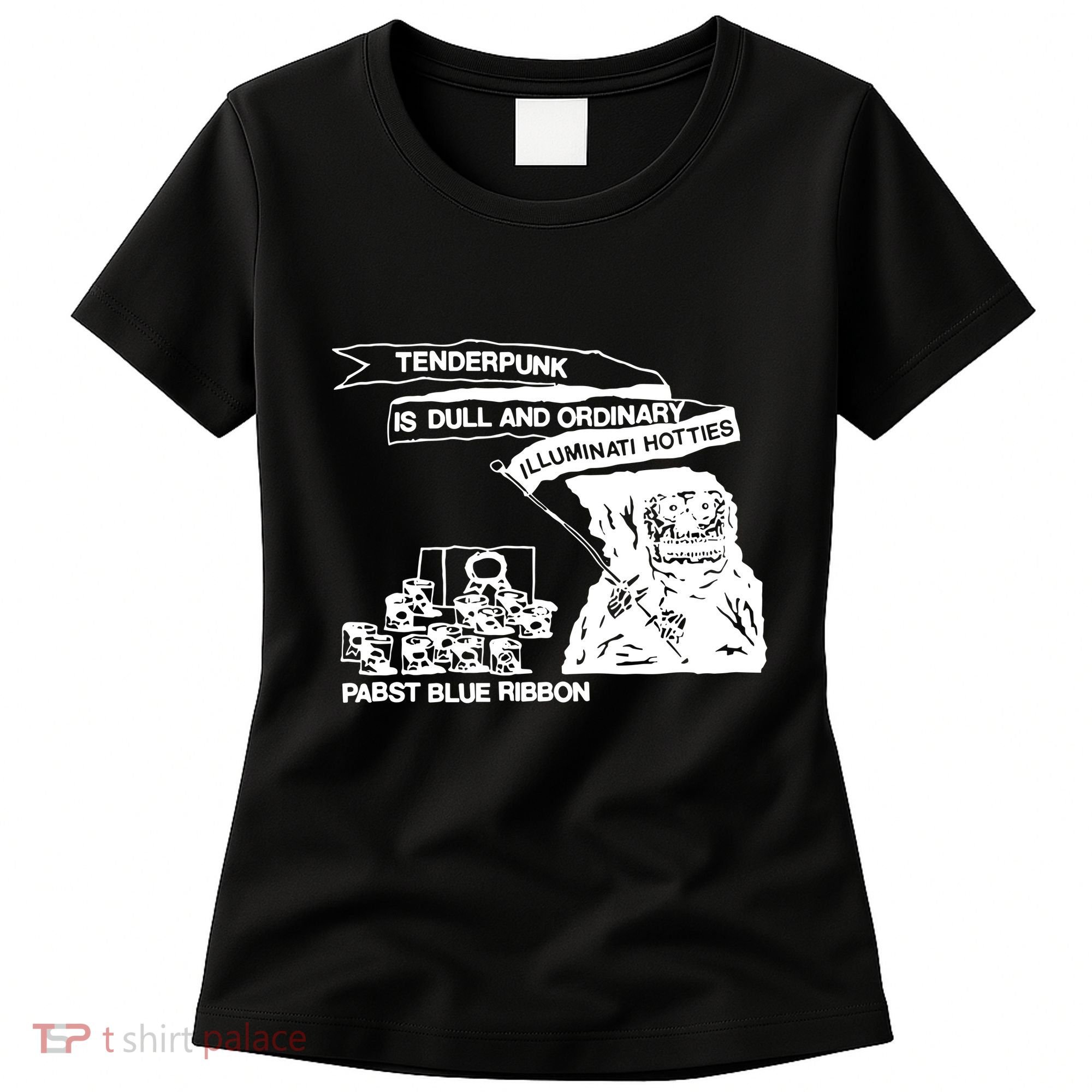 Tenderpunk Is Dull And Ordinary Illuminati Hotties Women's T-Shirt