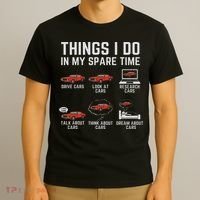 Things I Do In My Spare Time Funny Car Enthusiast Car Lover T-Shirt thumb 3