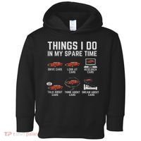 Things I Do In My Spare Time Funny Car Enthusiast Car Lover Toddler Hoodie thumb 0
