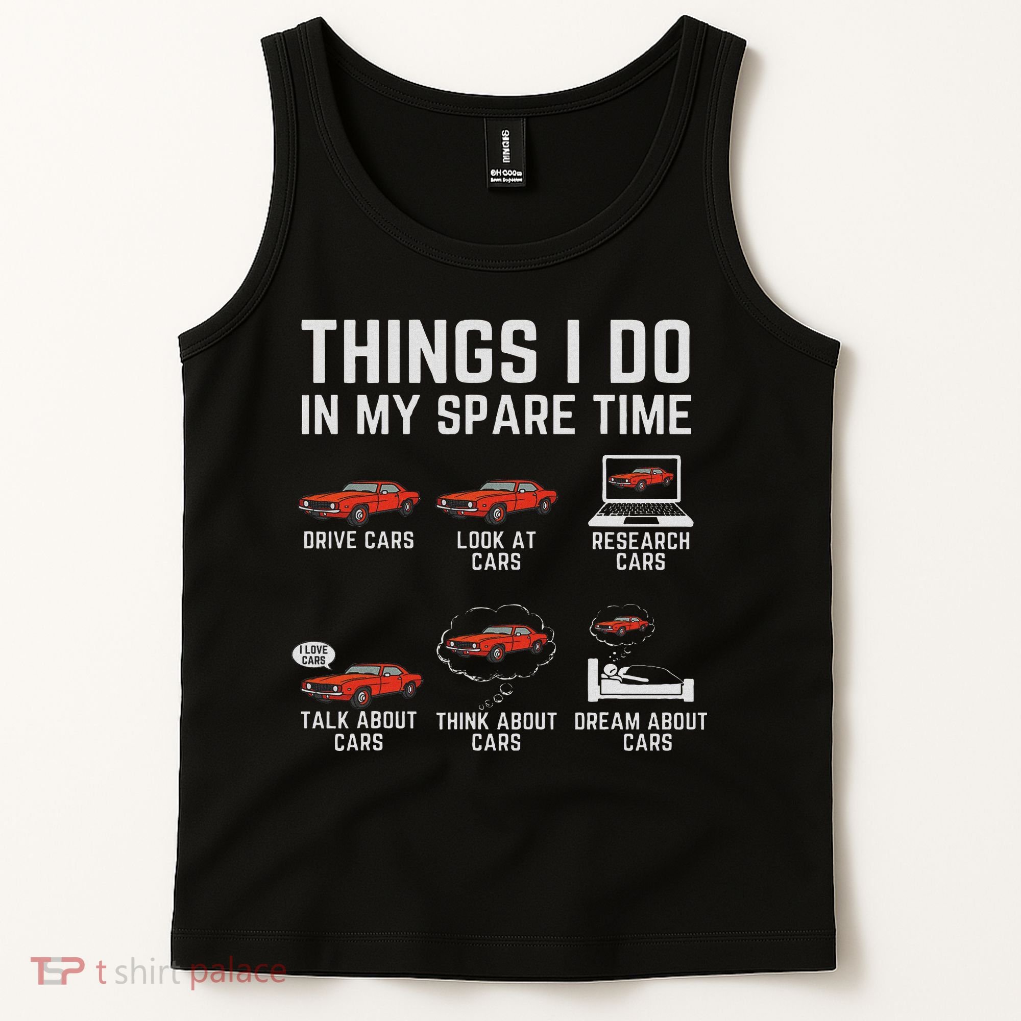 Things I Do In My Spare Time Funny Car Enthusiast Car Lover Tank Top
