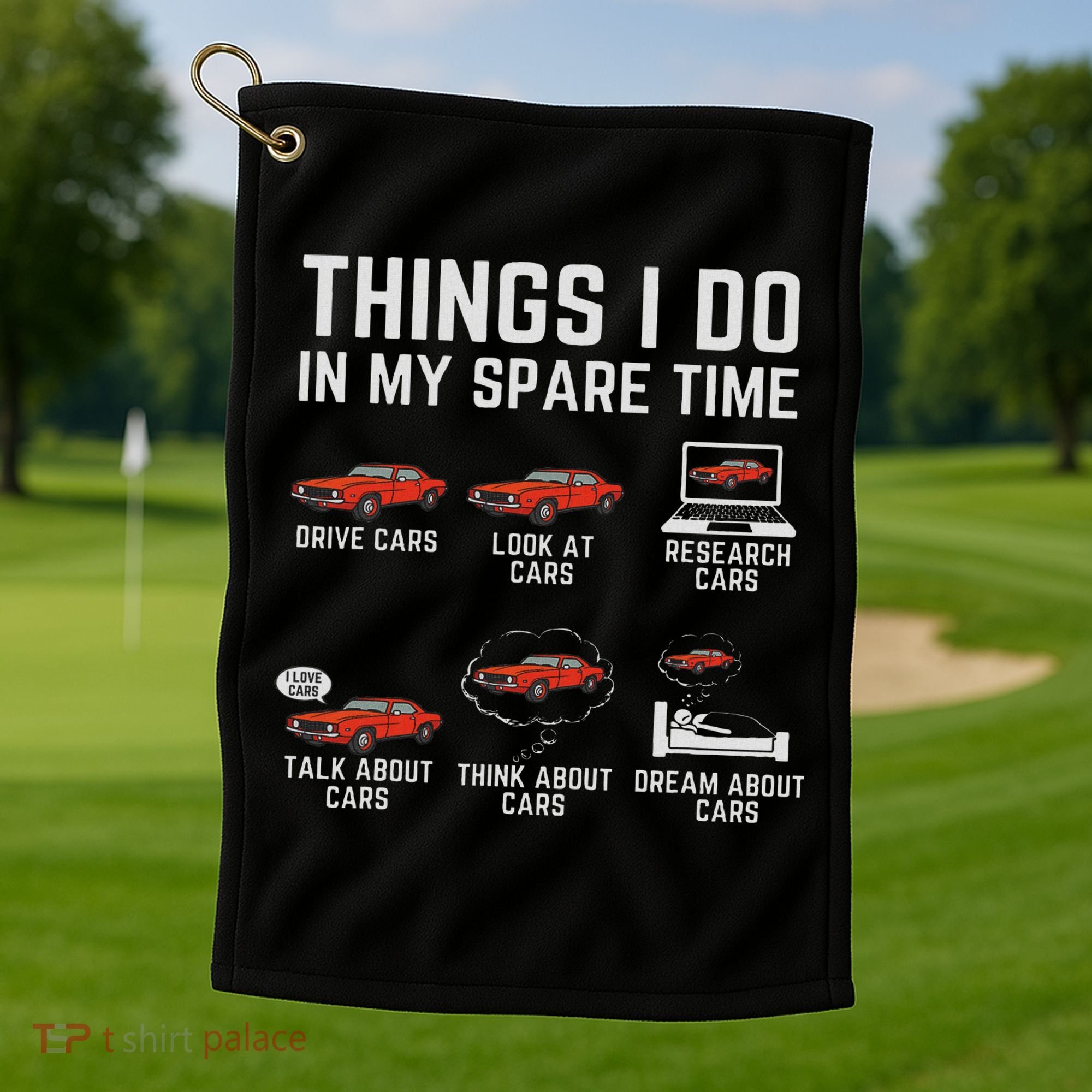 Things I Do In My Spare Time Funny Car Enthusiast Car Lover Golf Towel