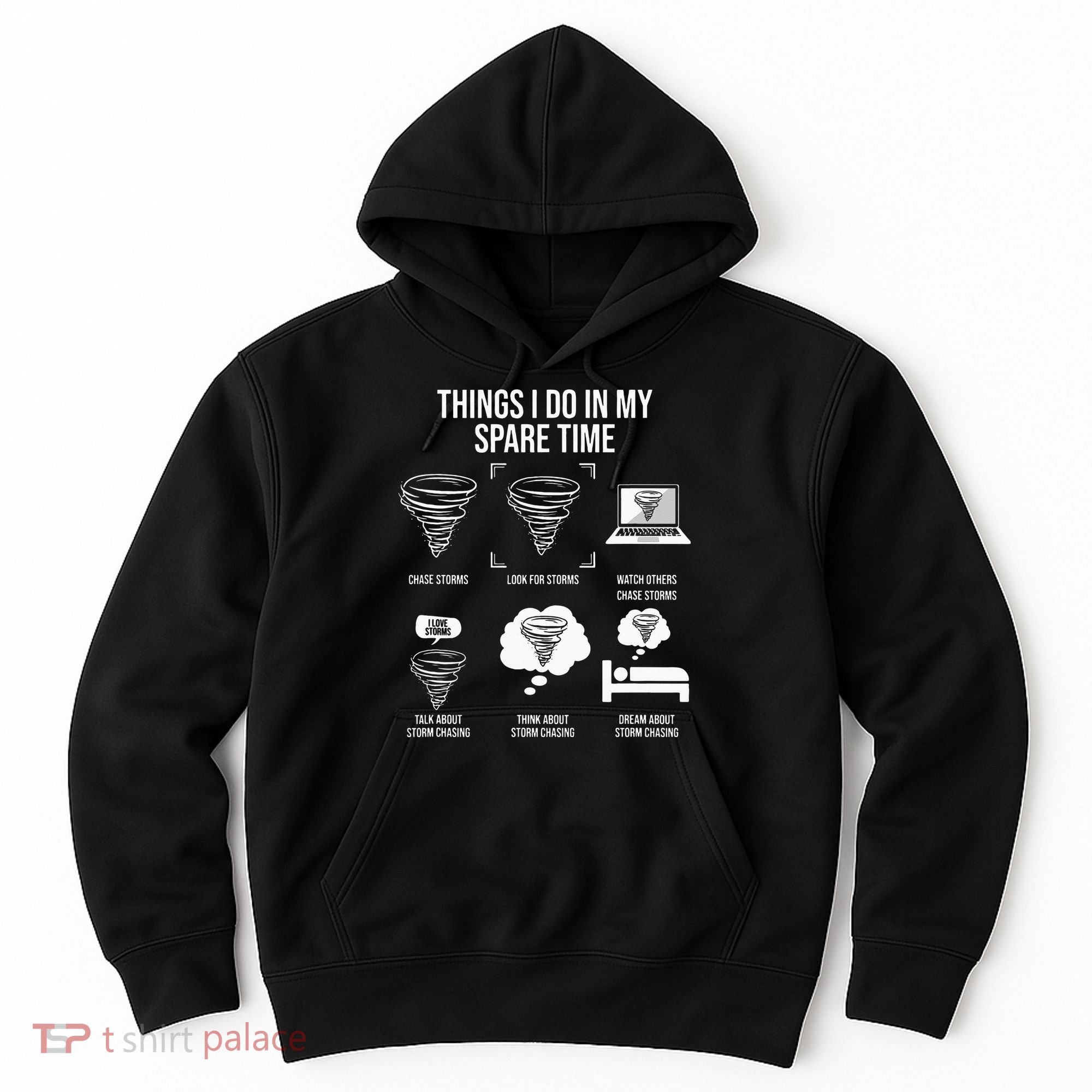 Things I Do In My Spare Time Tornado Storm Chaser Hoodie