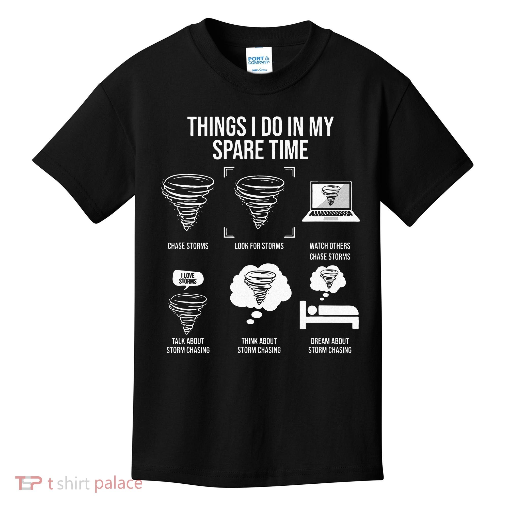 Things I Do In My Spare Time Tornado Storm Chaser Kids T-Shirt