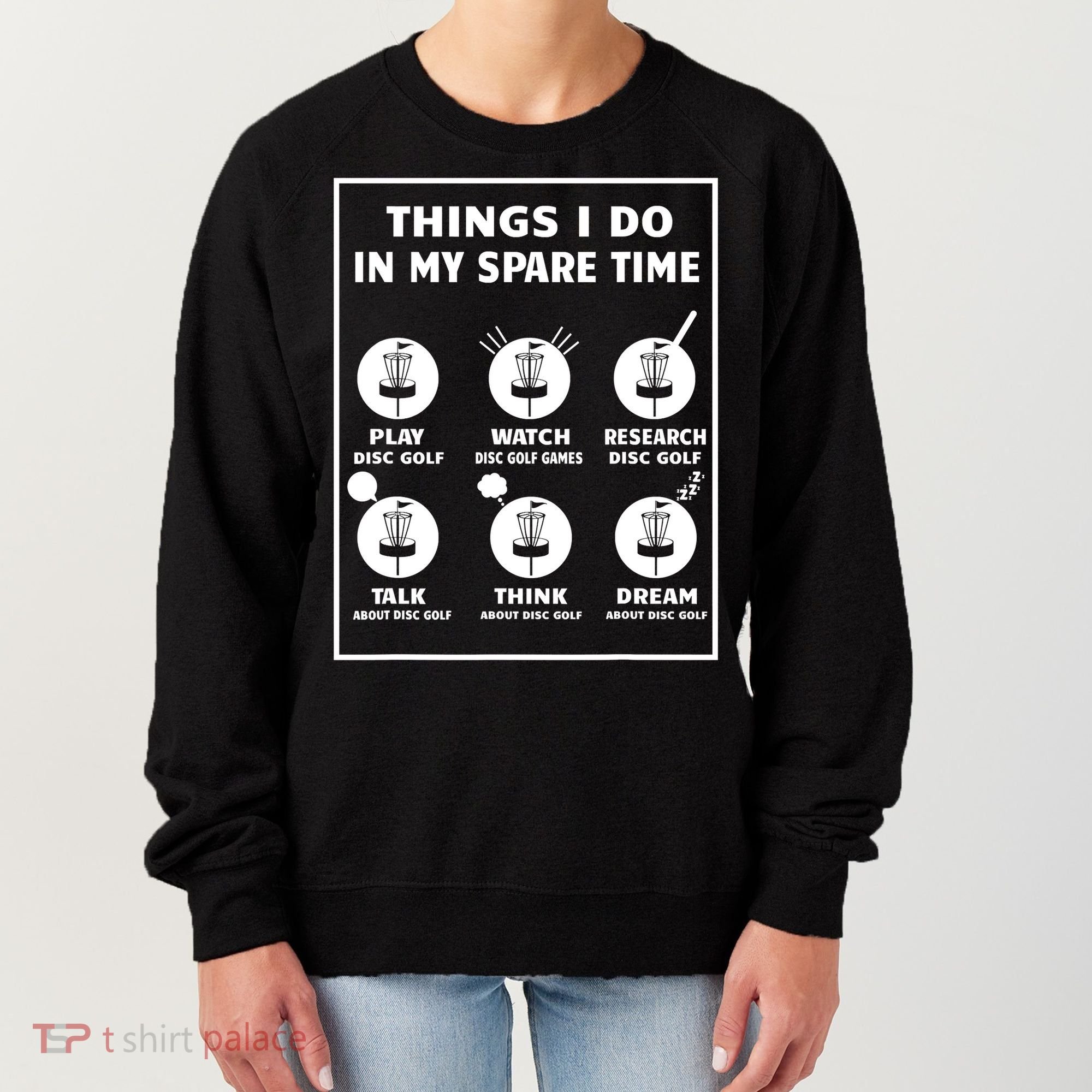 Things I Do In My Spare Time Disc Golf Funny Women's Sweatshirt