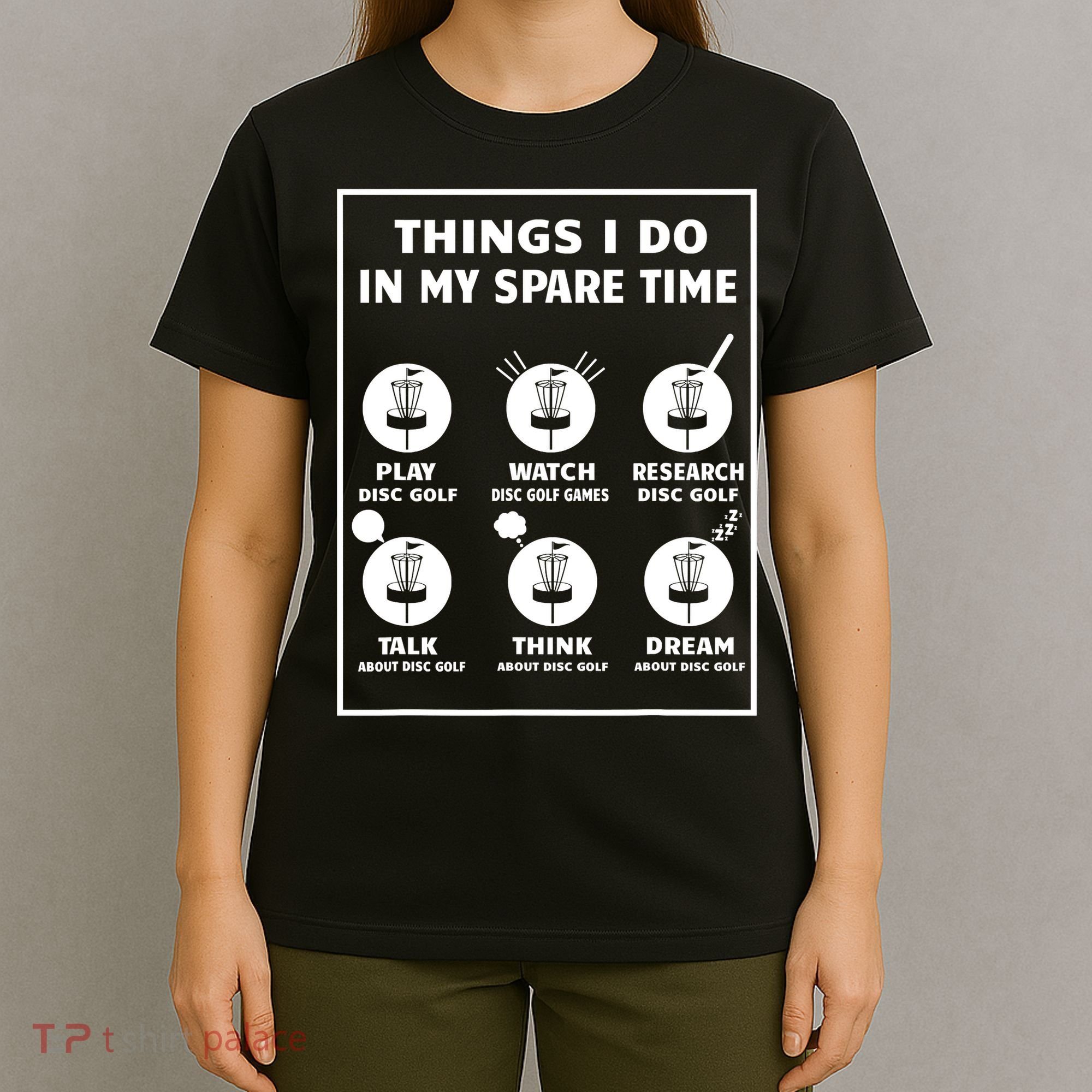 Things I Do In My Spare Time Disc Golf Funny T-Shirt