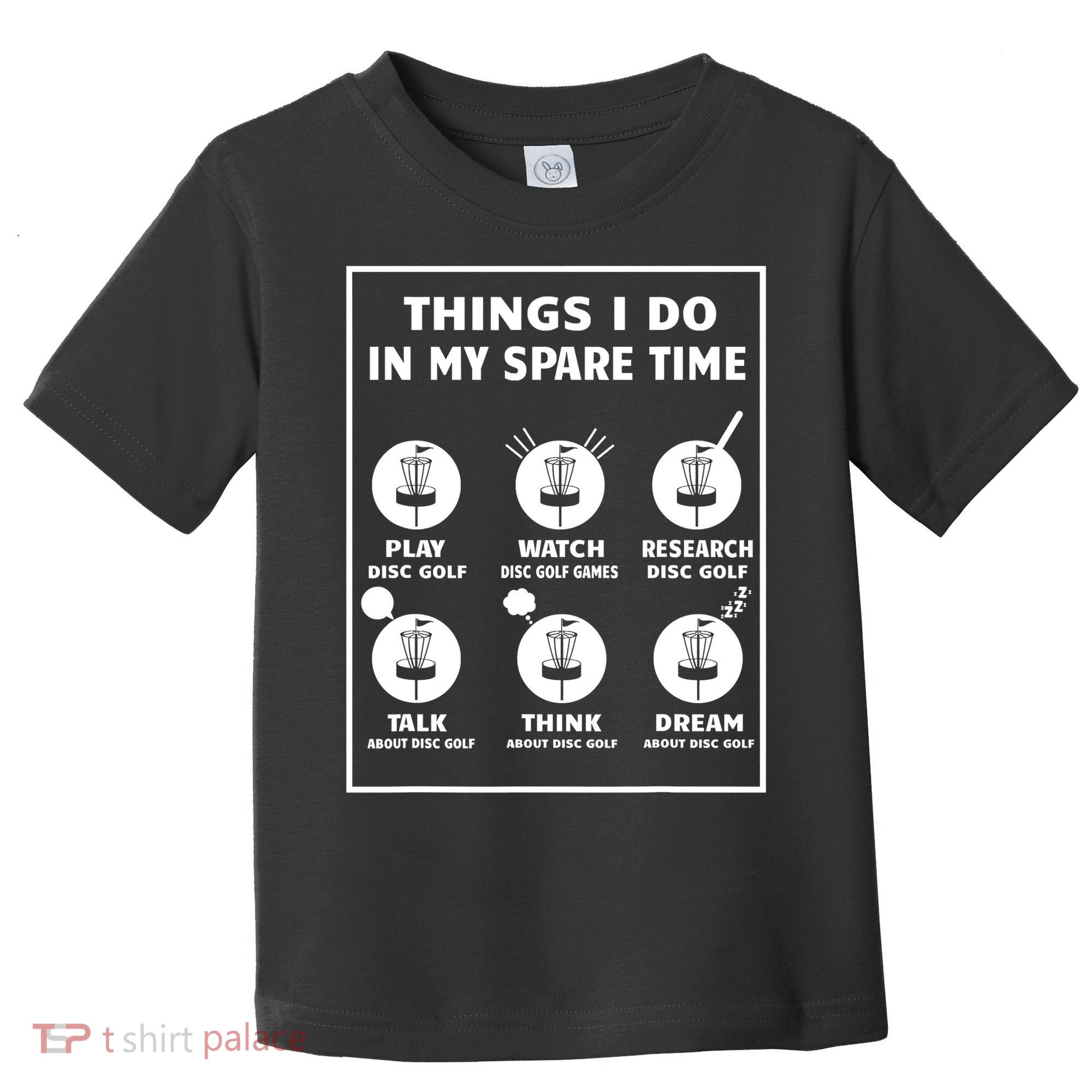 Things I Do In My Spare Time Disc Golf Funny Toddler T-Shirt
