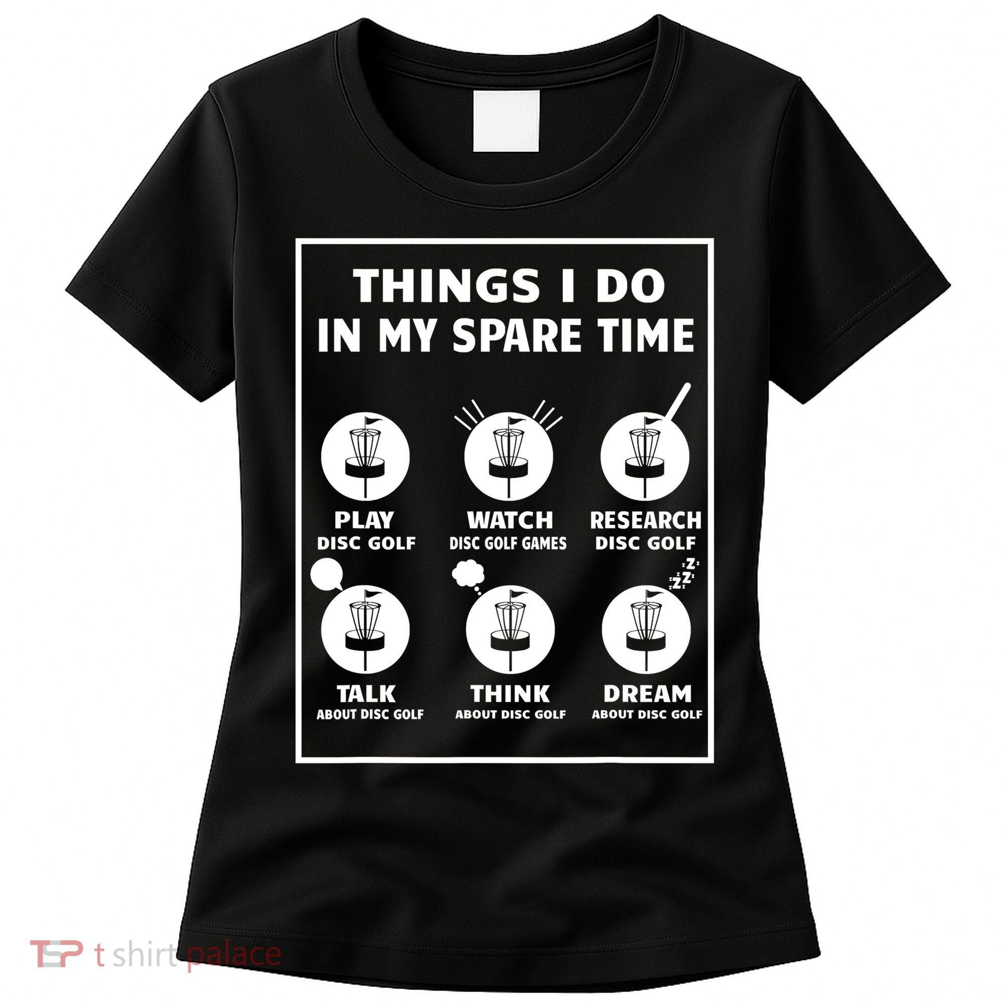 Things I Do In My Spare Time Disc Golf Funny Women's T-Shirt