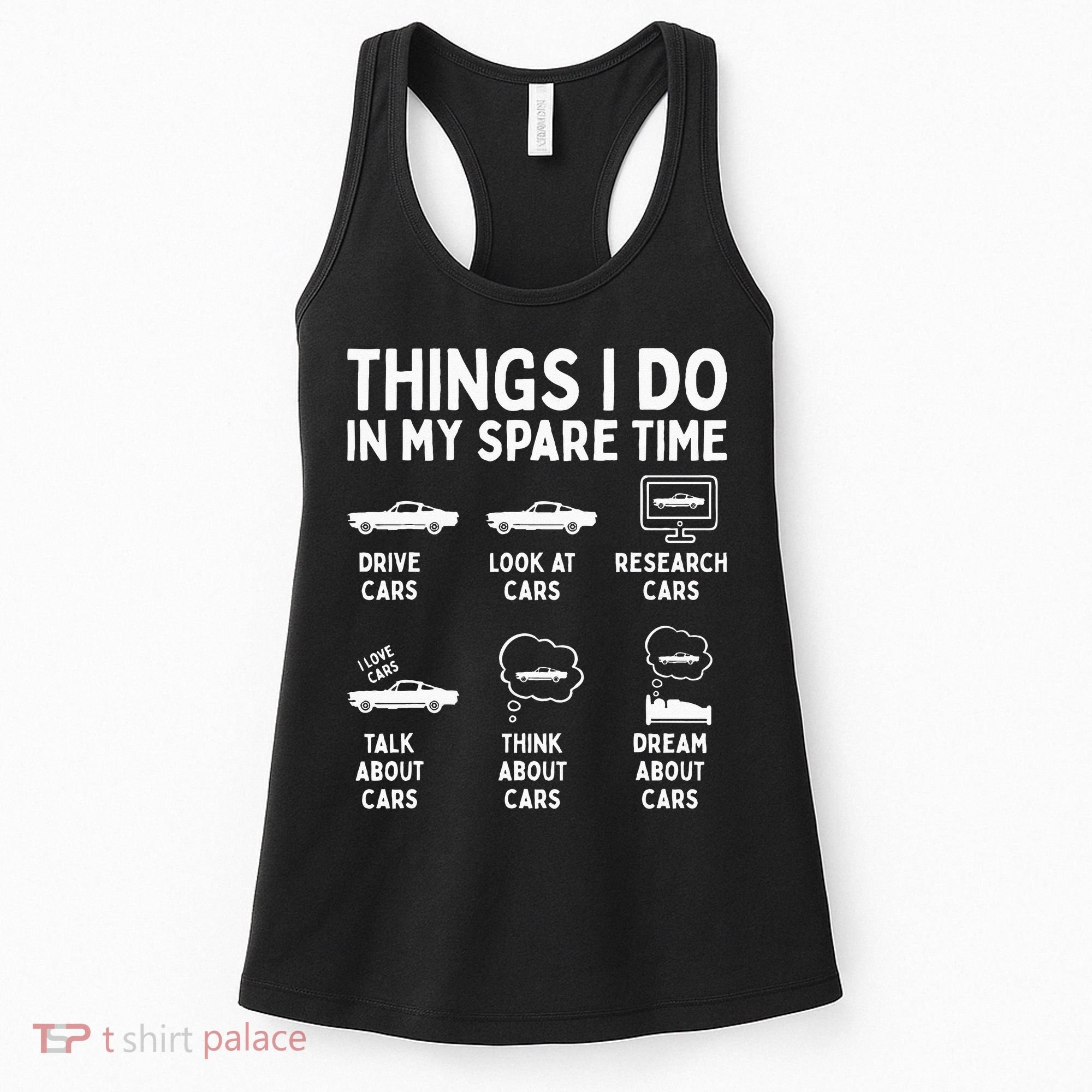 Things I Do In My Spare Time Car Enthusiast Funny Car Guy Women's Tank Top