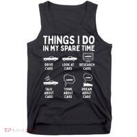 Things I Do In My Spare Time Car Enthusiast Funny Car Guy Tank Top thumb 0