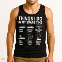 Things I Do In My Spare Time Car Enthusiast Funny Car Guy Tank Top thumb 3