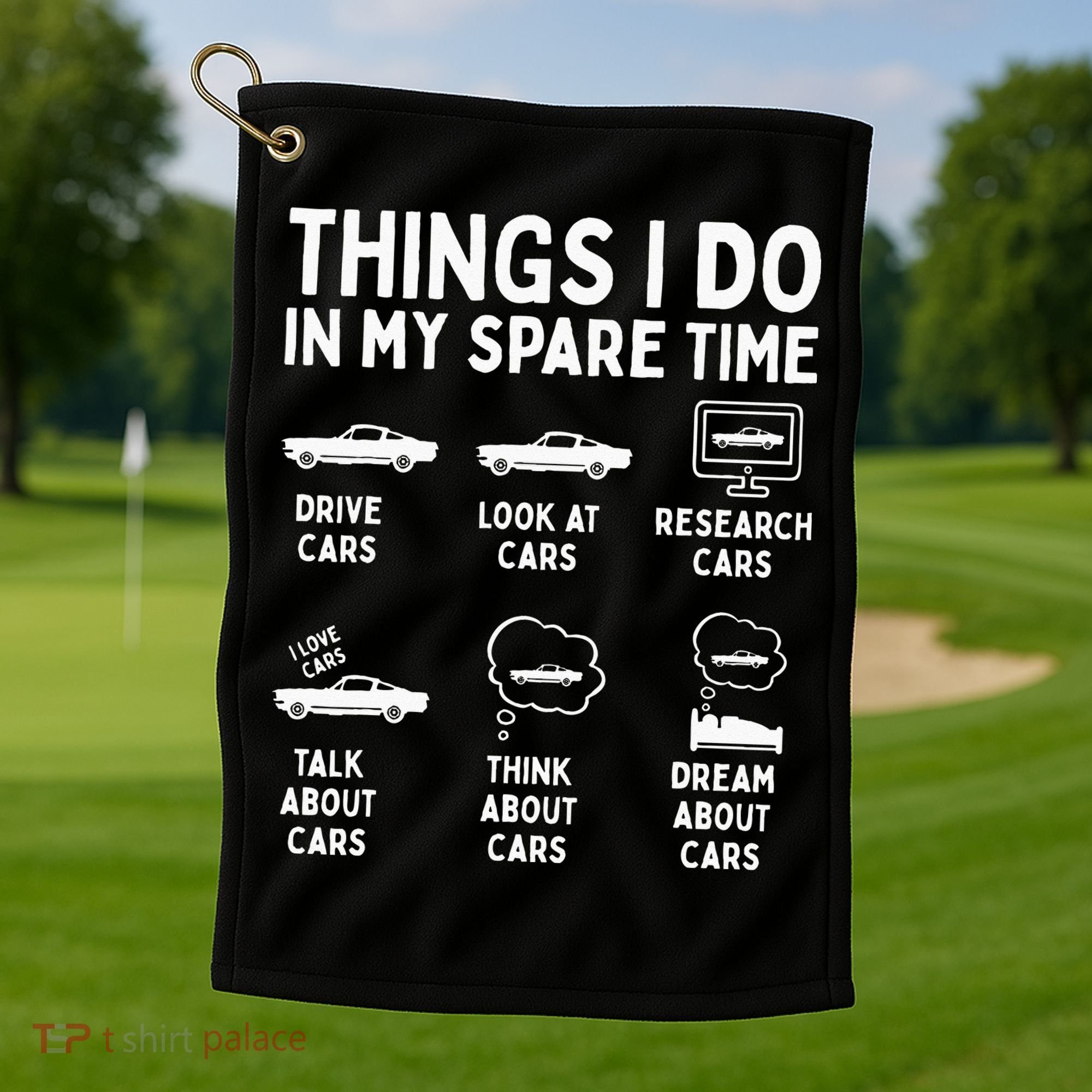 Things I Do In My Spare Time Car Enthusiast Funny Car Guy Golf Towel