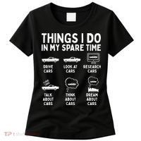 Things I Do In My Spare Time Car Enthusiast Funny Car Guy Women's T-Shirt thumb 0