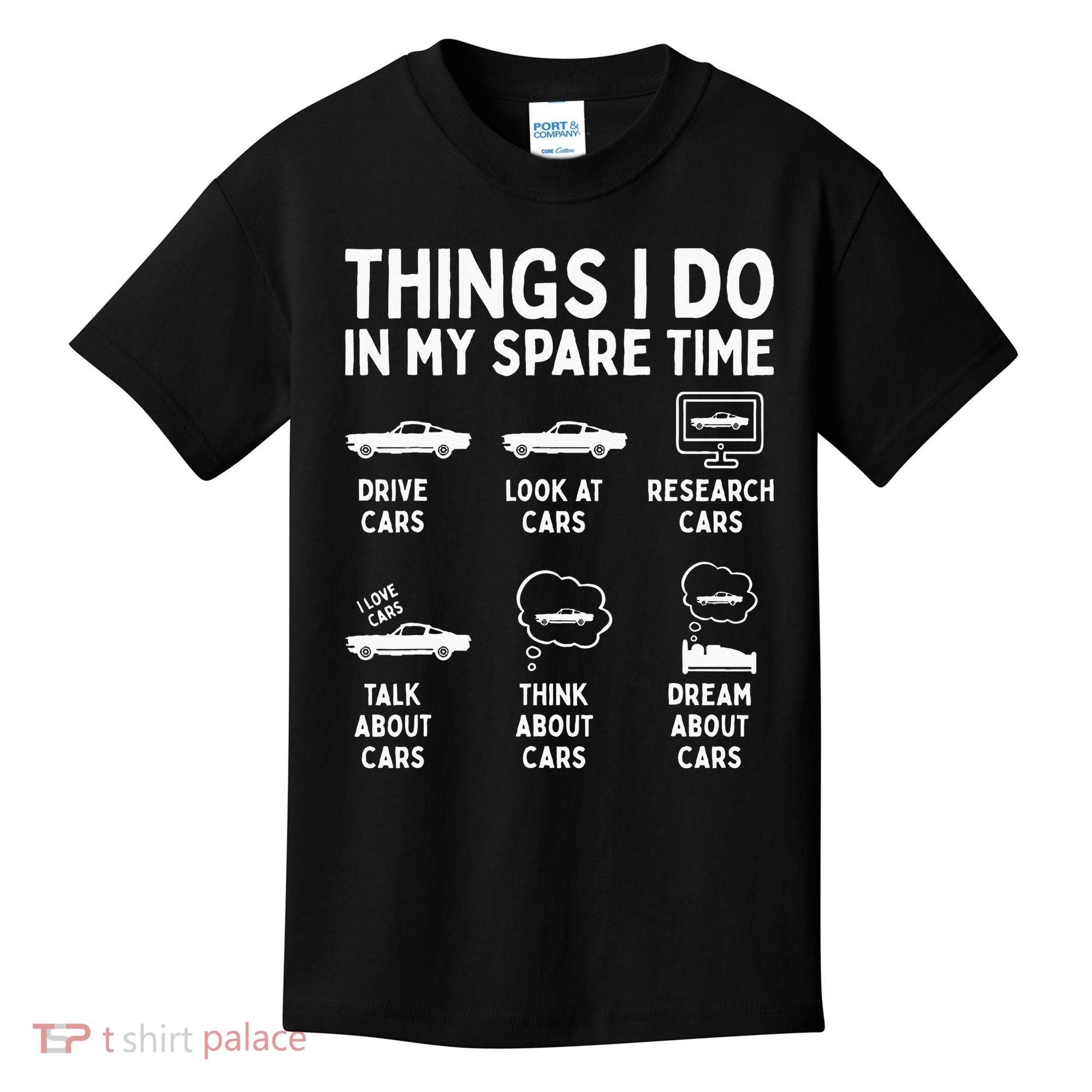 Things I Do In My Spare Time Car Enthusiast Funny Car Guy Kids T-Shirt