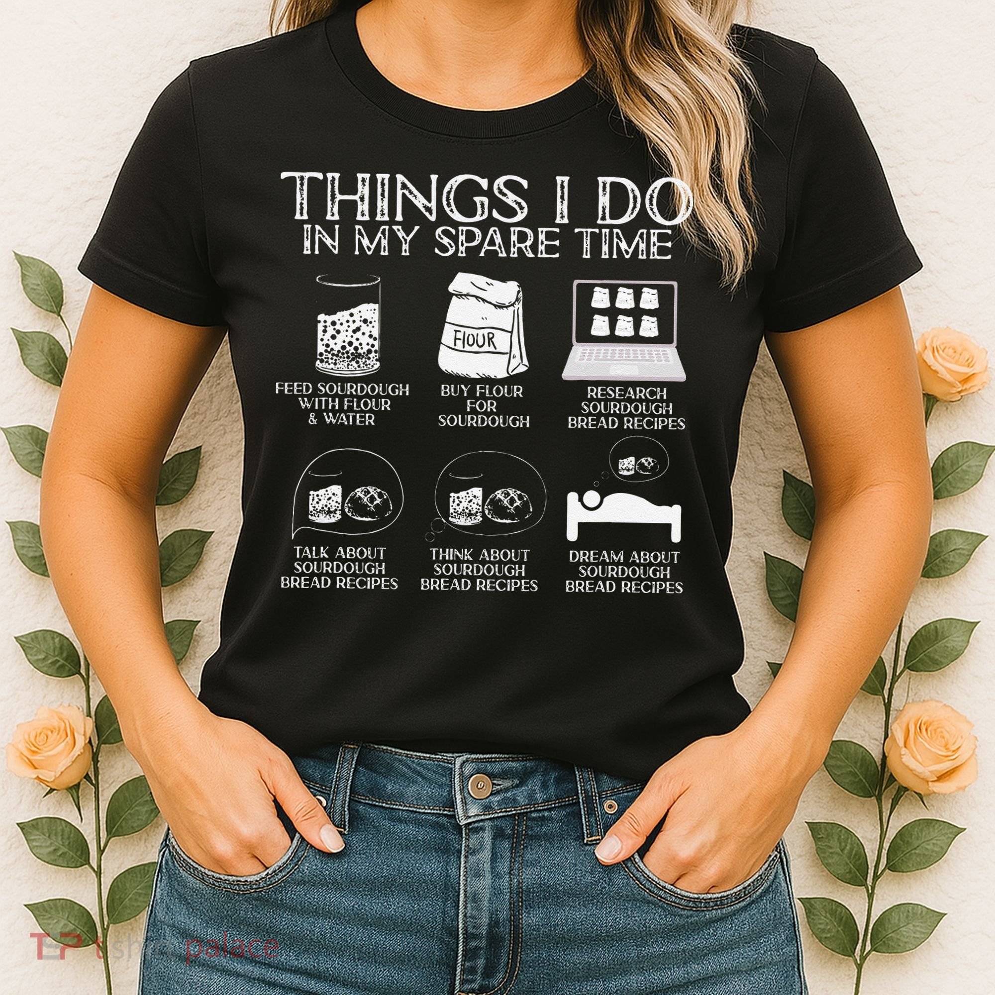 Things I Do In My Spare Time Sourdough Baker Bread Lover Women's T-Shirt