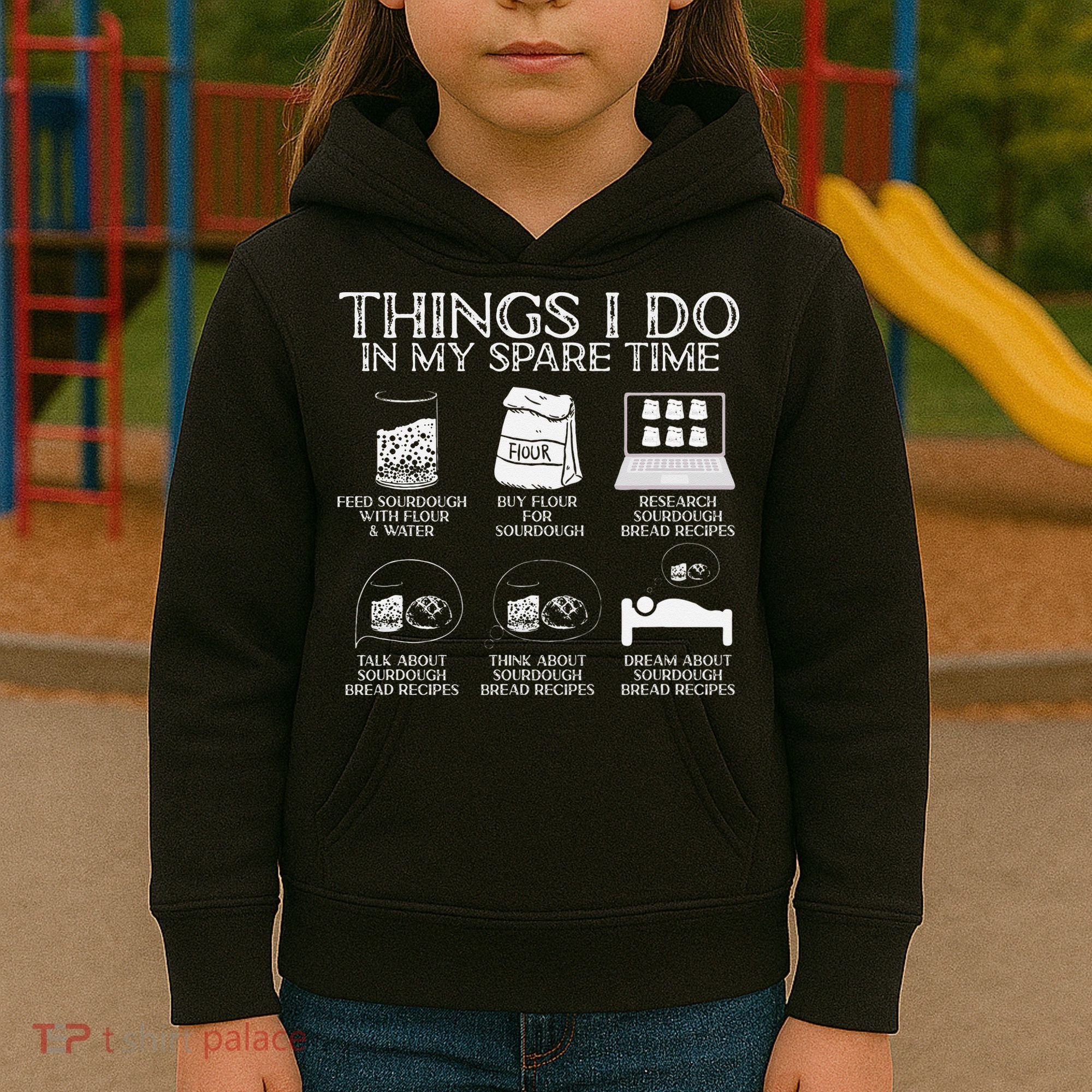 Things I Do In My Spare Time Sourdough Baker Bread Lover Kids Hoodie