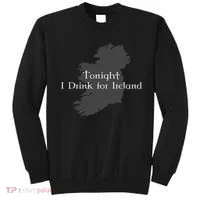 Tonight I Drink For Ireland Sweatshirt thumb 0