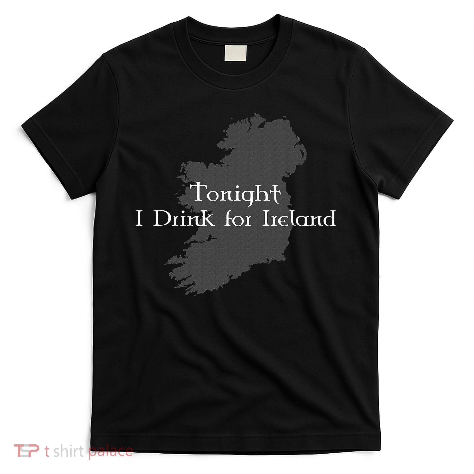 Tonight I Drink For Ireland T-Shirt
