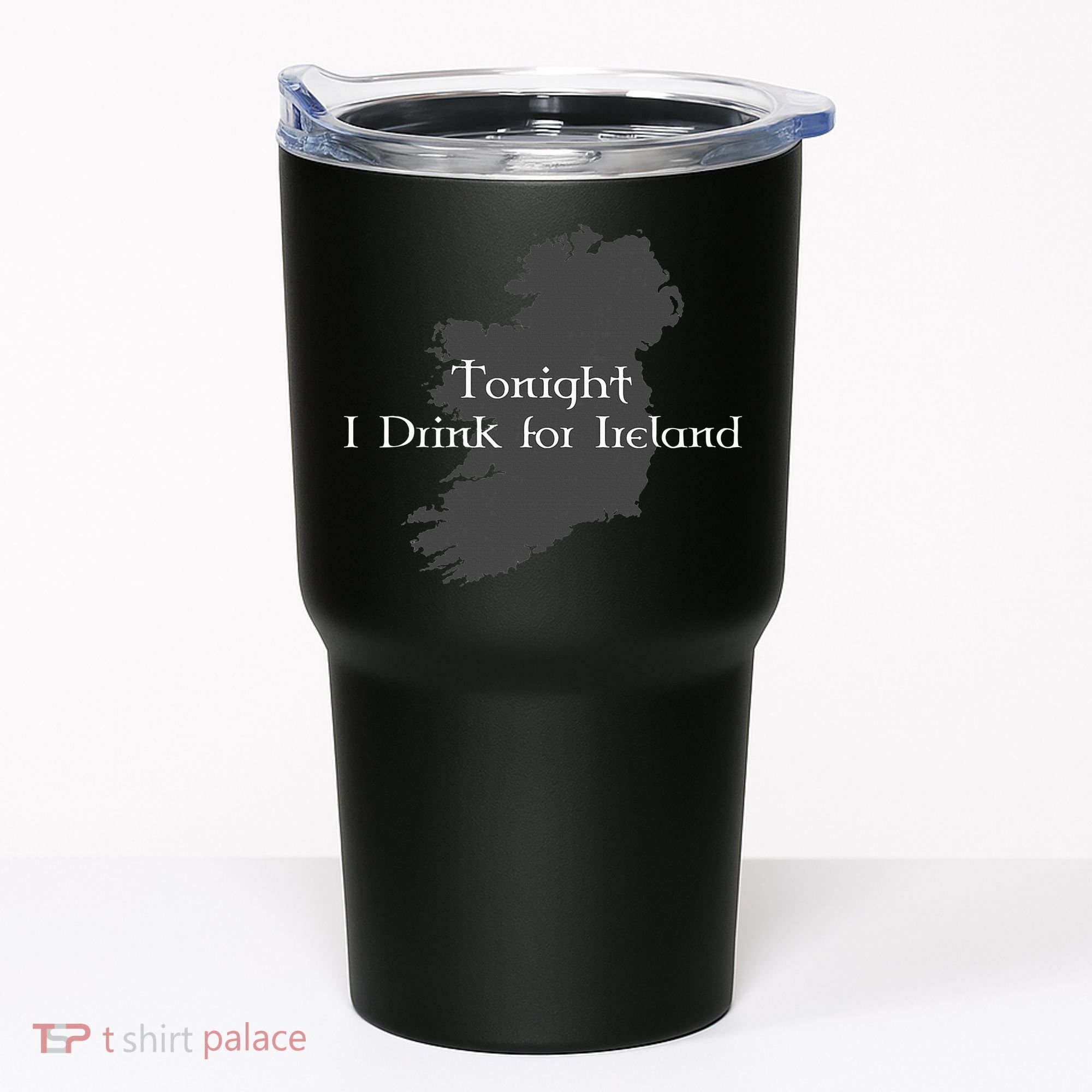 Tonight I Drink For Ireland Tumbler
