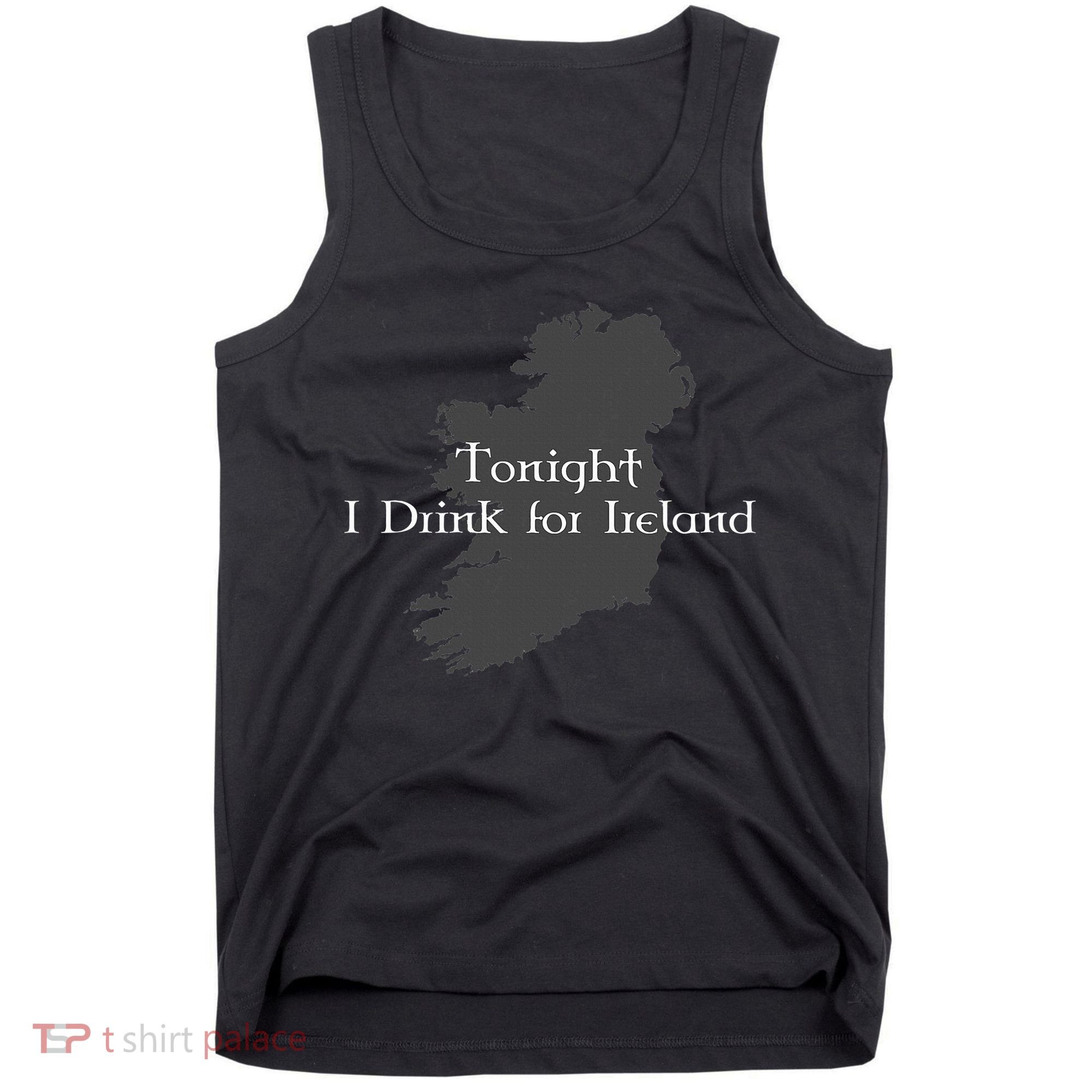 Tonight I Drink For Ireland Tank Top