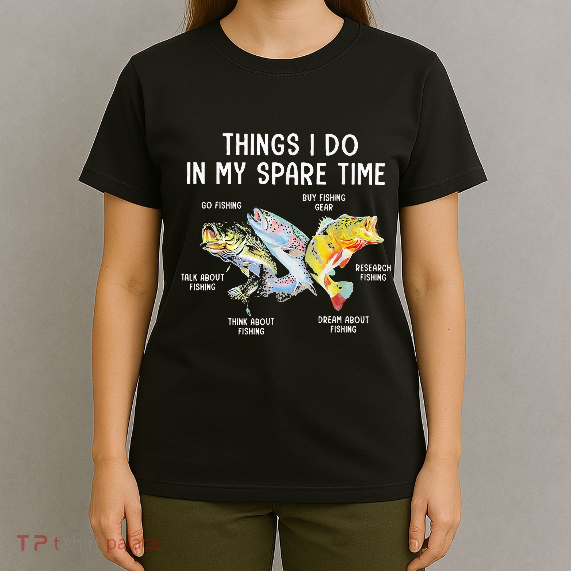 Things I Do In My Spare Time Funny Fishing T-Shirt