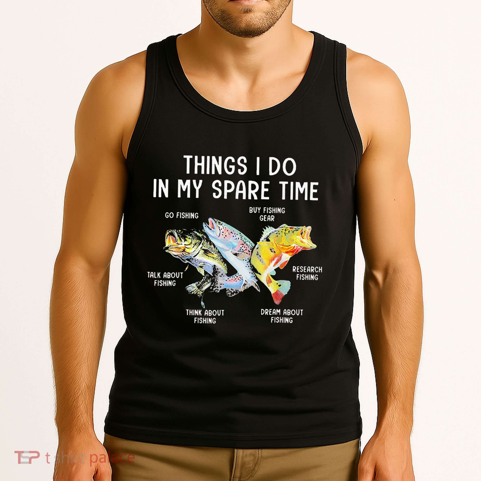 Things I Do In My Spare Time Funny Fishing Tank Top