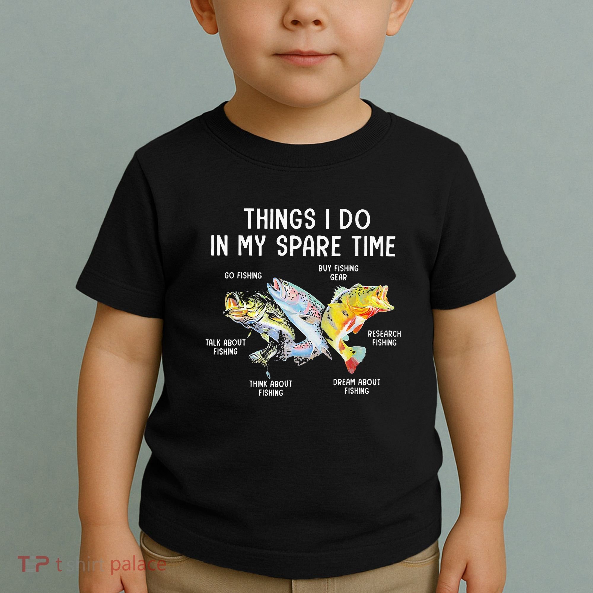Things I Do In My Spare Time Funny Fishing Toddler T-Shirt